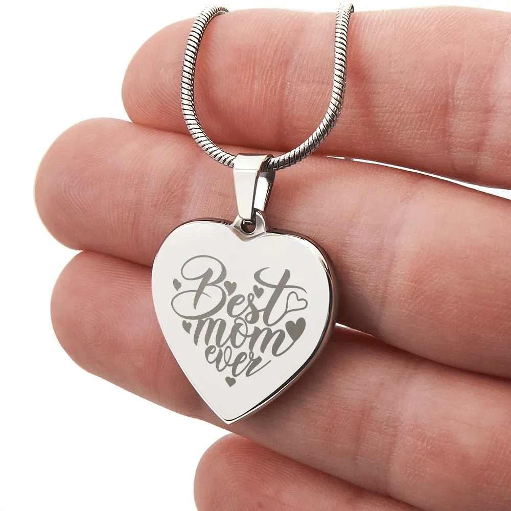 Best Mom Ever Engraved Heart Necklace With Personalized Message