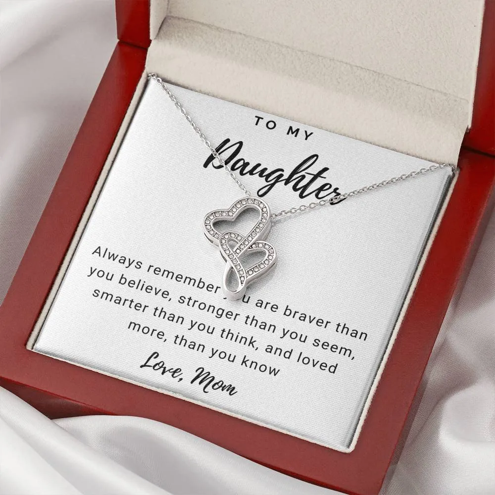Brave, strong & smart-Double Hearts Necklace for Daughter, From Mom