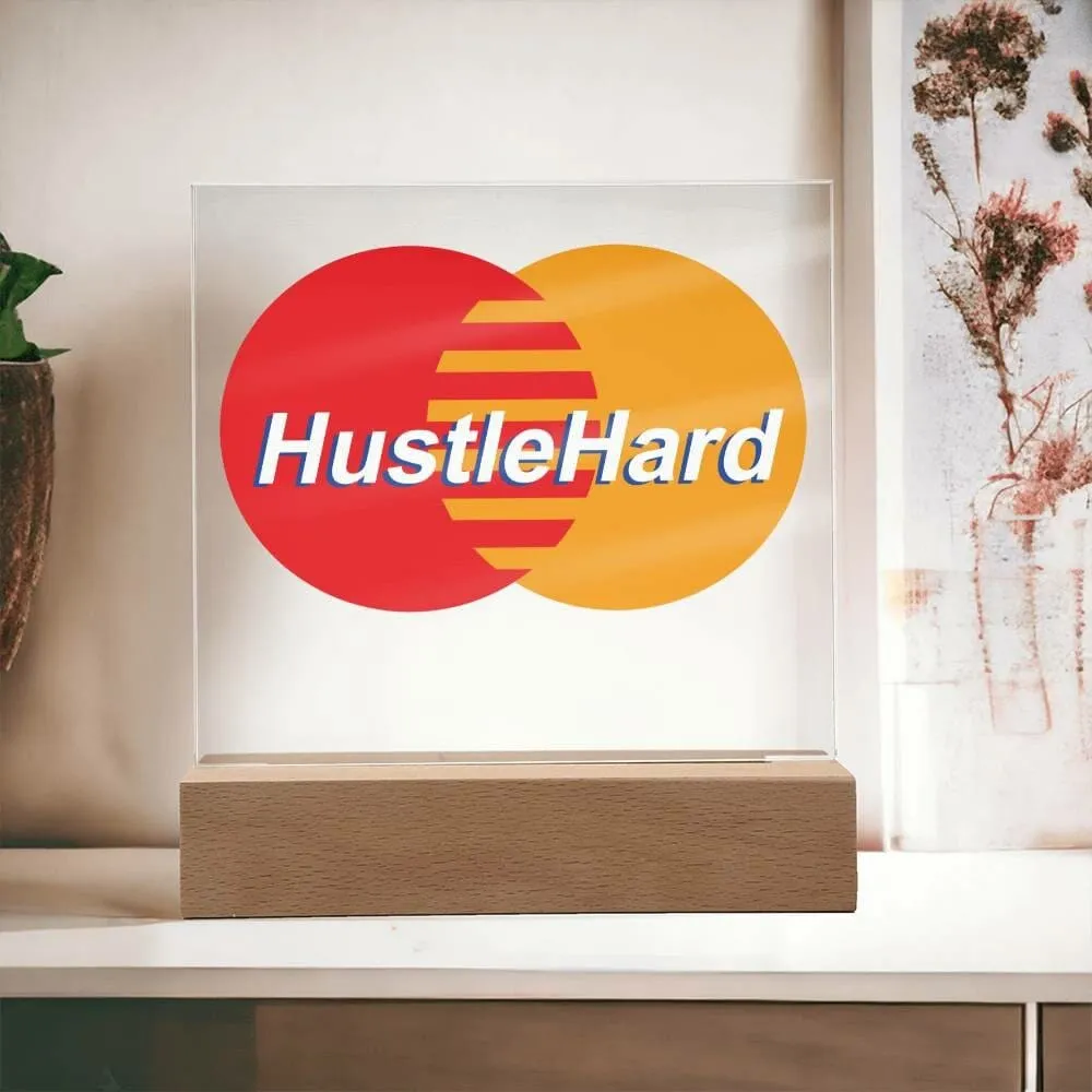 Hustle Hard Square Acrylic Plaque With Optional LED Wooden Base, Hustle Hard, Motivational Sign