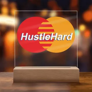 Hustle Hard Square Acrylic Plaque With Optional LED Wooden Base, Hustle Hard, Motivational Sign