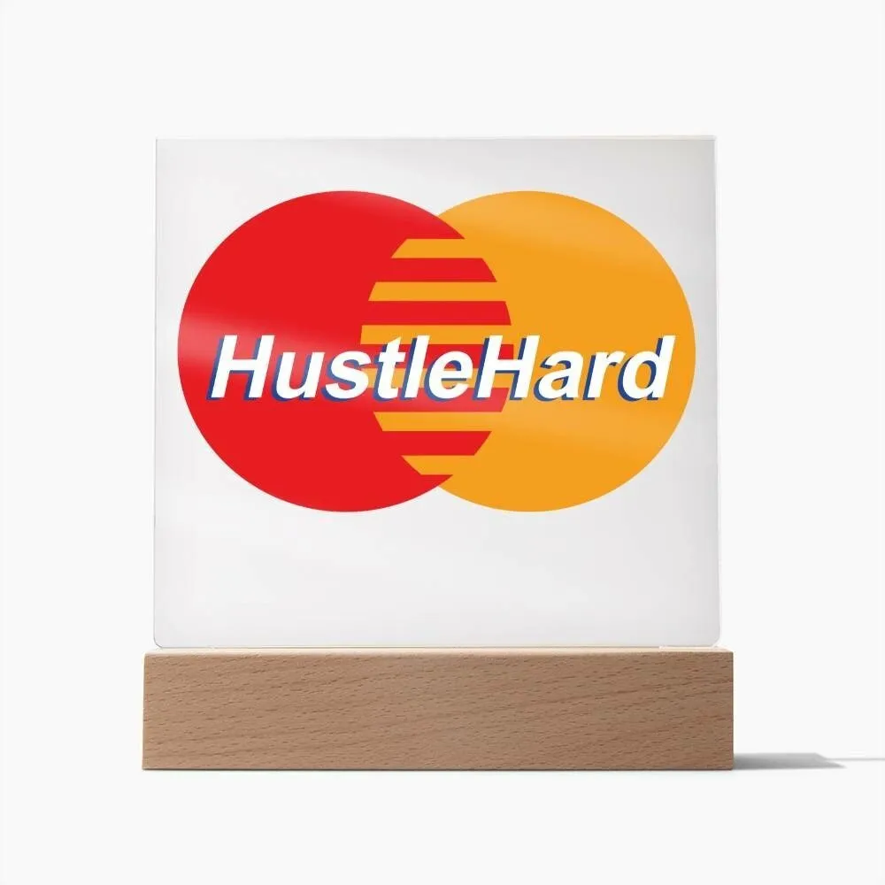 Hustle Hard Square Acrylic Plaque With Optional LED Wooden Base, Hustle Hard, Motivational Sign