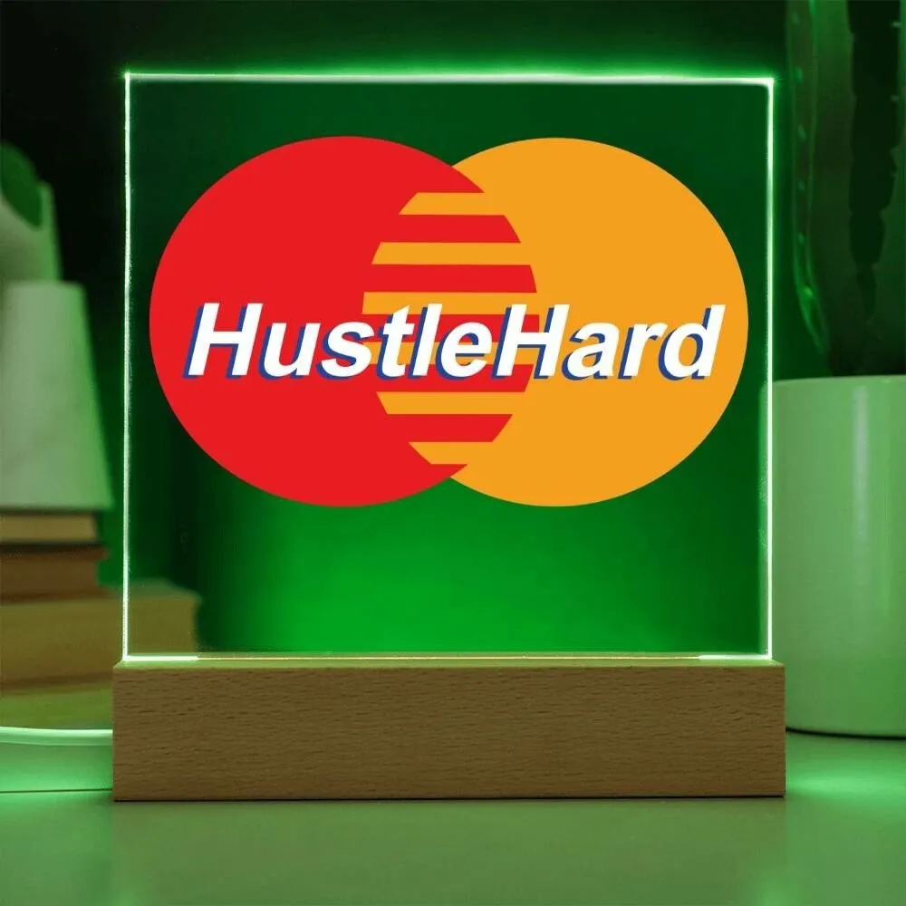 Hustle Hard Square Acrylic Plaque With Optional LED Wooden Base, Hustle Hard, Motivational Sign