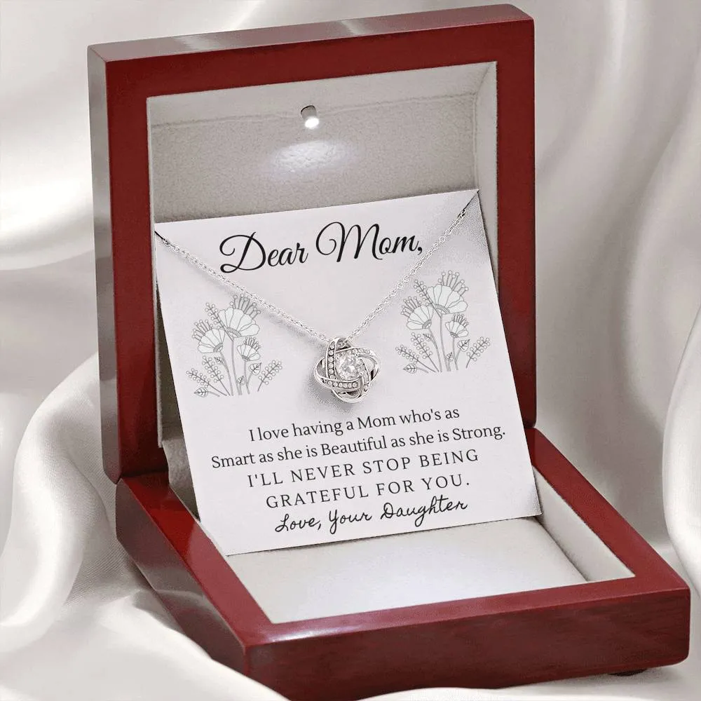 Smart, Beautiful and Strong-Love Knot Necklace for Mom From Daughter