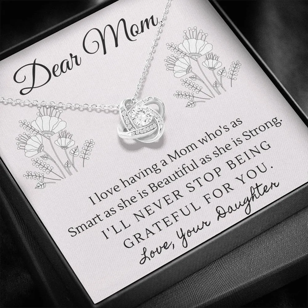 Smart, Beautiful and Strong-Love Knot Necklace for Mom From Daughter