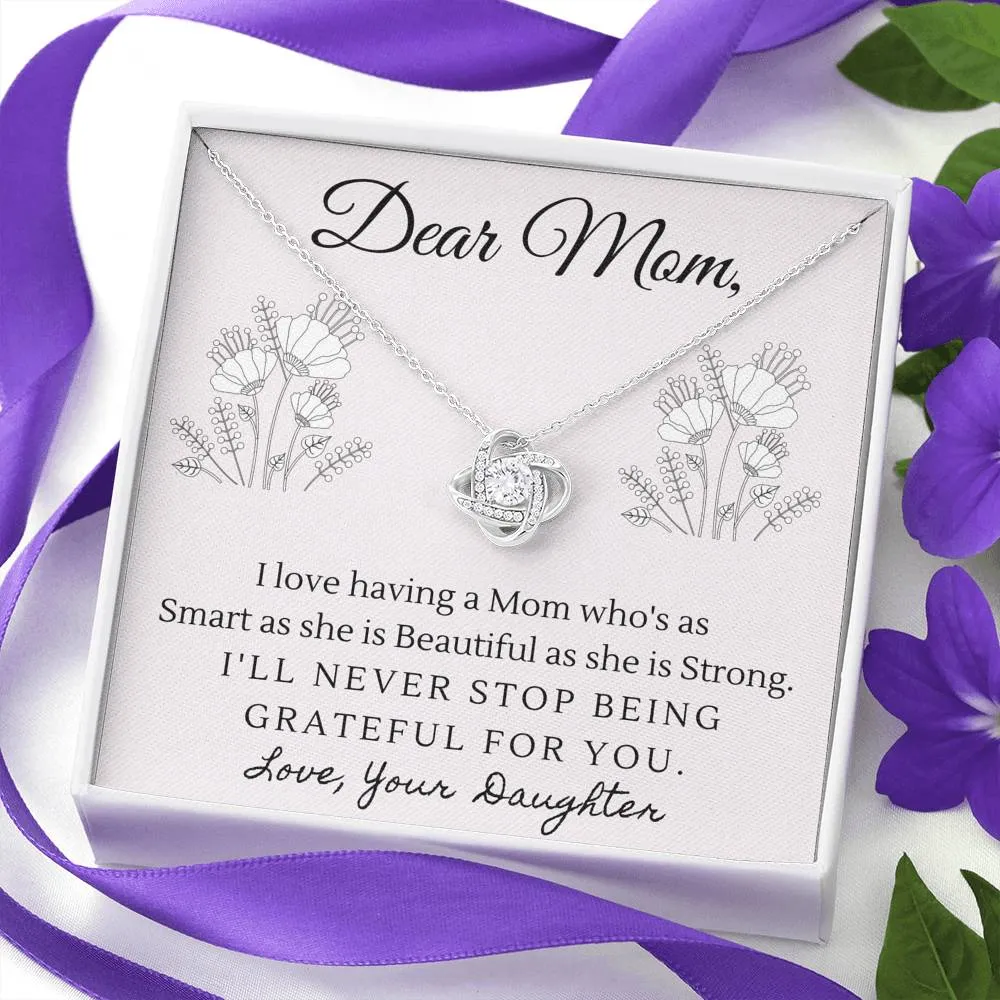 Smart, Beautiful and Strong-Love Knot Necklace for Mom From Daughter