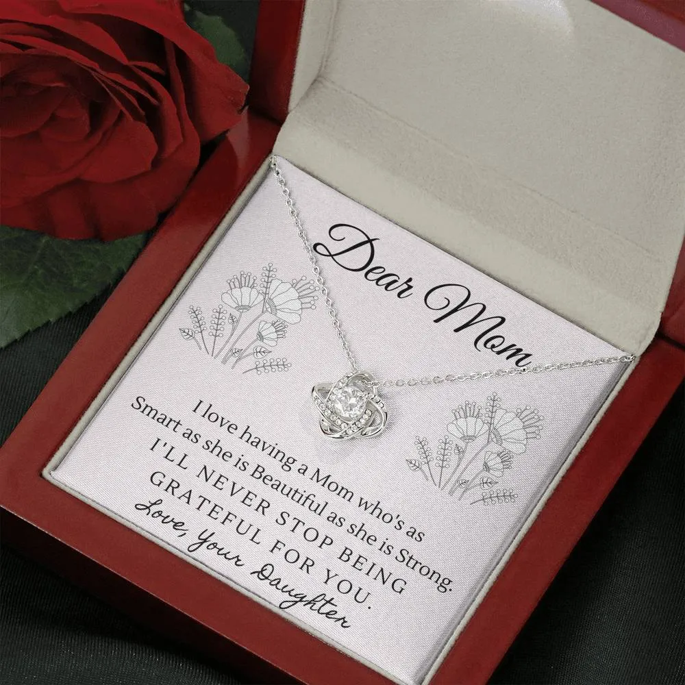 Smart, Beautiful and Strong-Love Knot Necklace for Mom From Daughter
