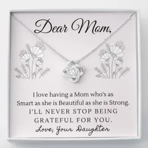 Smart, Beautiful and Strong-Love Knot Necklace for Mom From Daughter
