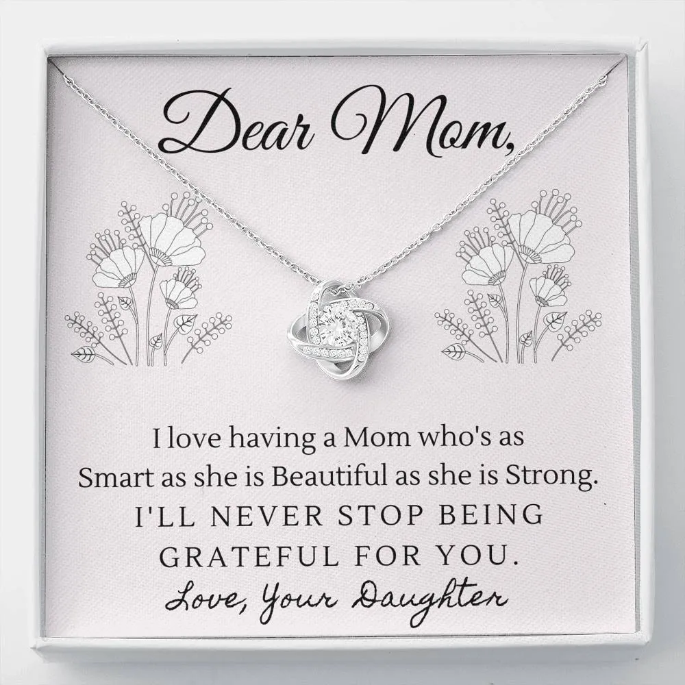 Smart, Beautiful and Strong-Love Knot Necklace for Mom From Daughter
