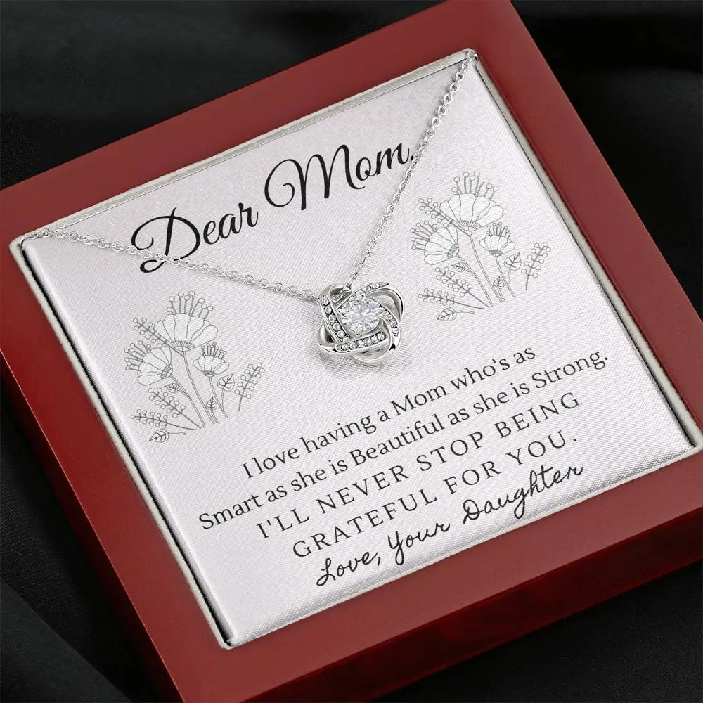 Smart, Beautiful and Strong-Love Knot Necklace for Mom From Daughter