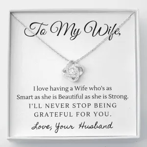 Smart, Beautiful and Strong-Love Knot Necklace for Wife