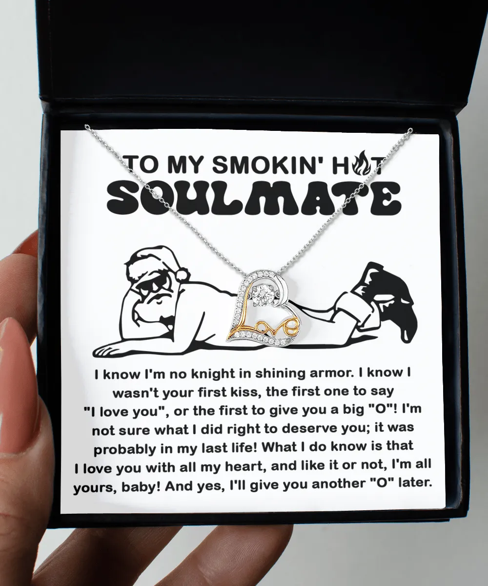 To My Smokin' Hot Soulmate | Love Dancing Necklace