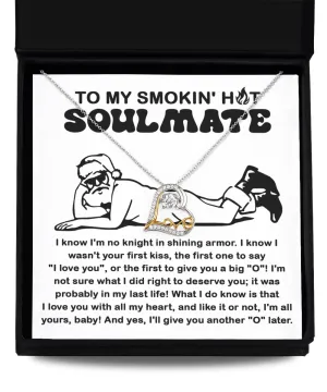 To My Smokin' Hot Soulmate | Love Dancing Necklace