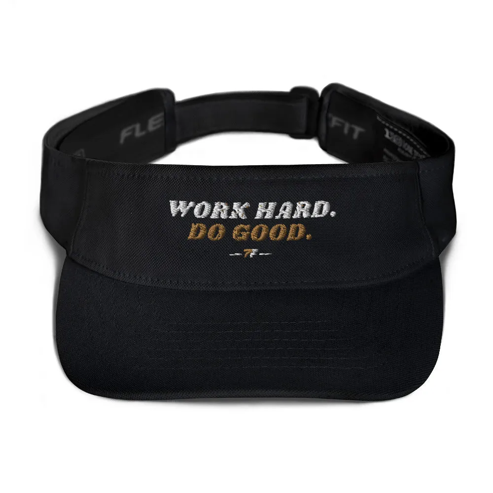 Work Hard Do Good 7F Visor